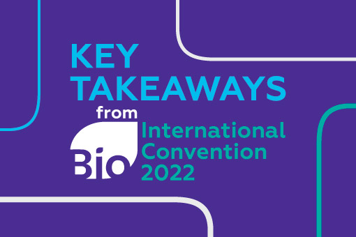 Key Takeaways from the BIO International Convention 2022