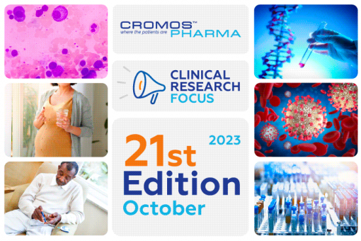 Clinical Research Focus | 21st Edition. October | Cromos Pharma