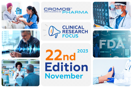 Clinical Research Focus | 22nd Edition. November | Cromos Pharma