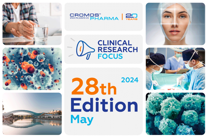 Clinical Research Focus 28th Edition May | Cromos Pharma