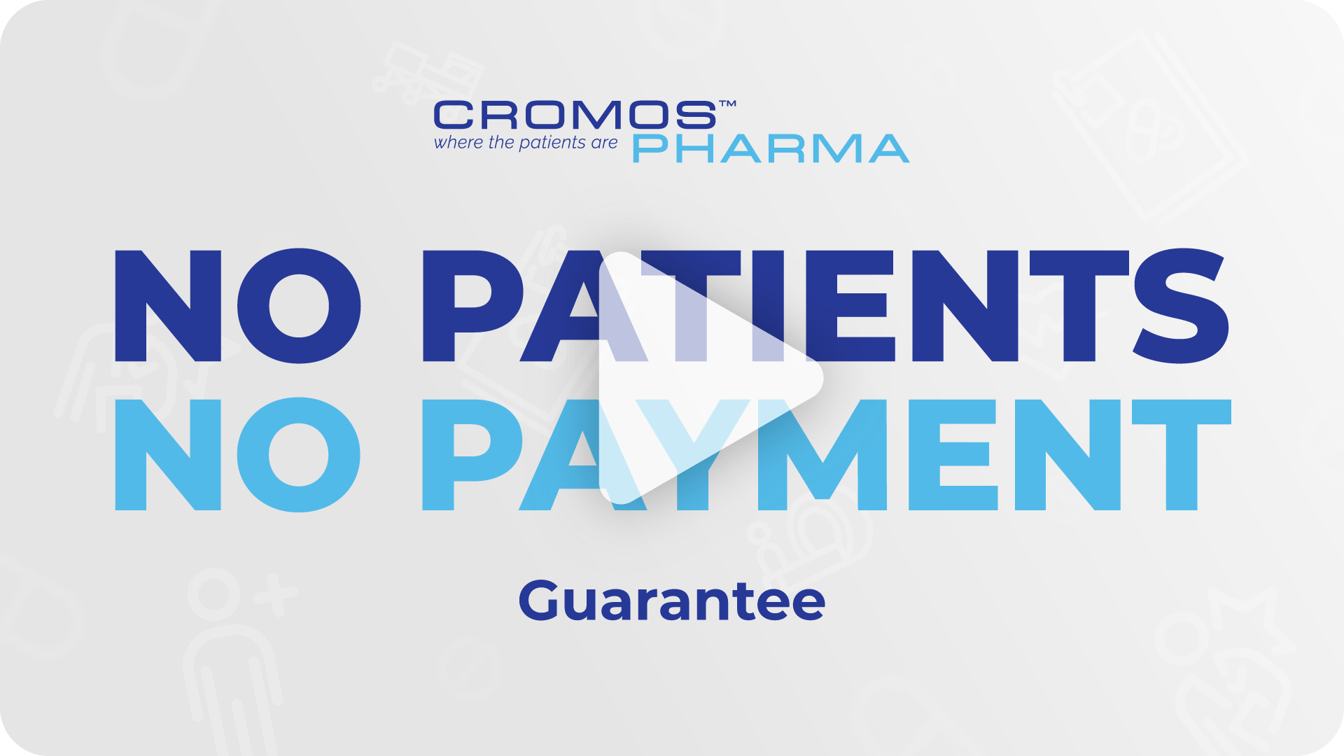 No Patients – No Payment Guarantee | Cromos Pharma