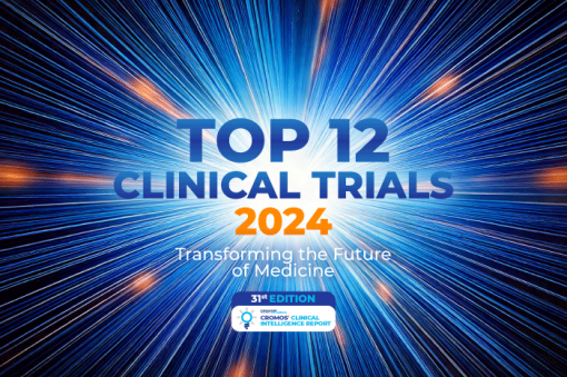 Top 12 Clinical Trials 2024: Transforming the Future of Medicine | Cromos Pharma