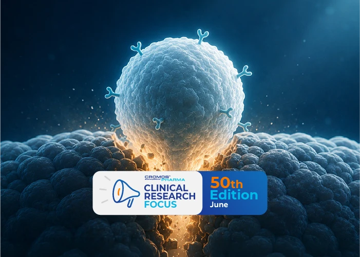 Clinical Research Focus 54th Edition June | Cromos Pharma